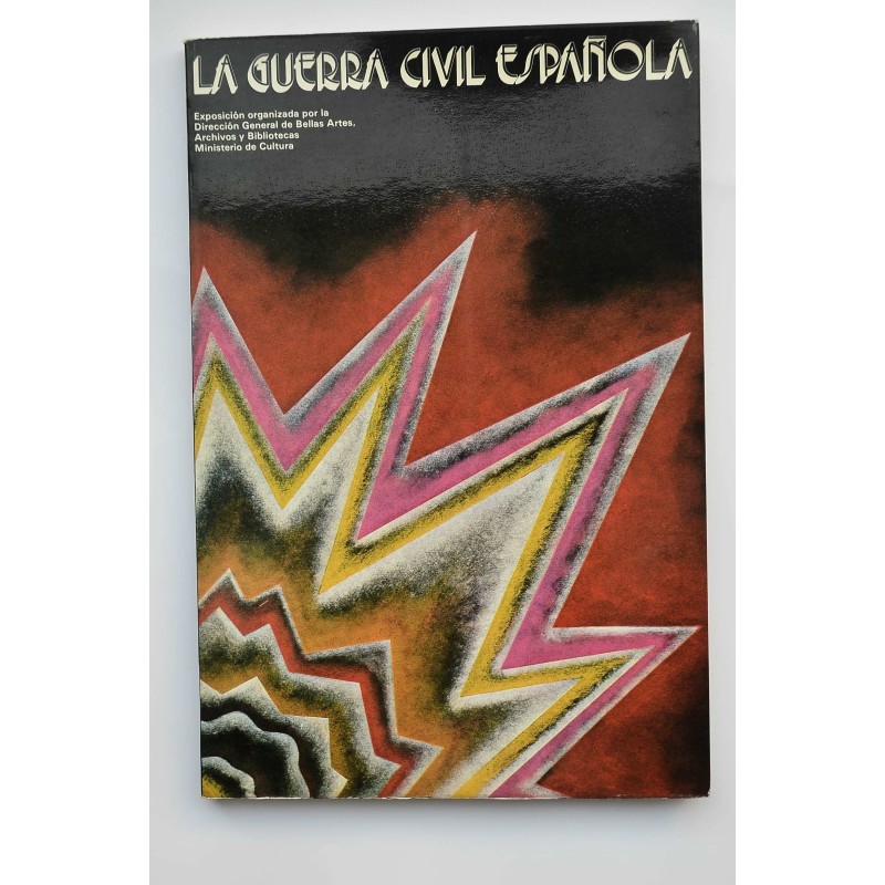 La Guerra Civil Española. Catálogo de exposiciones