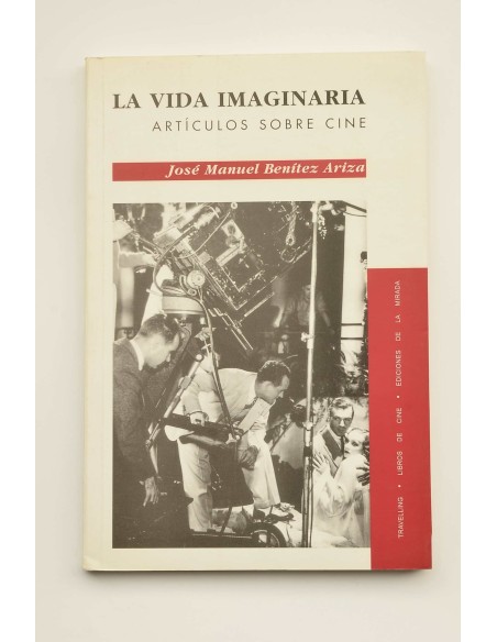 La vida imaginaria : artículos sobre cine
