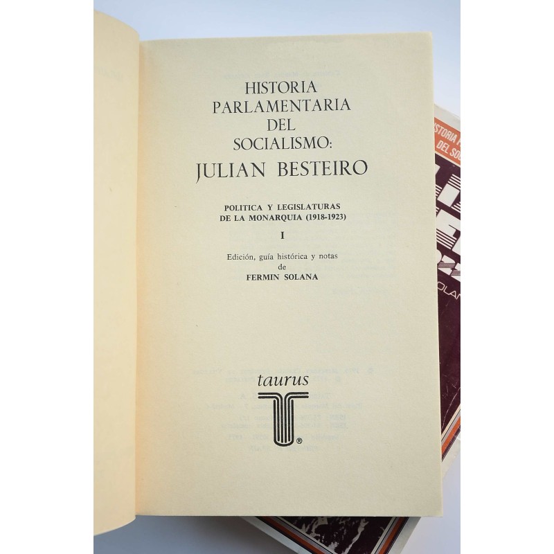 Historia parlamentaria del socialismo. Julián...