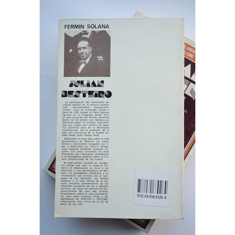 Historia parlamentaria del socialismo. Julián...