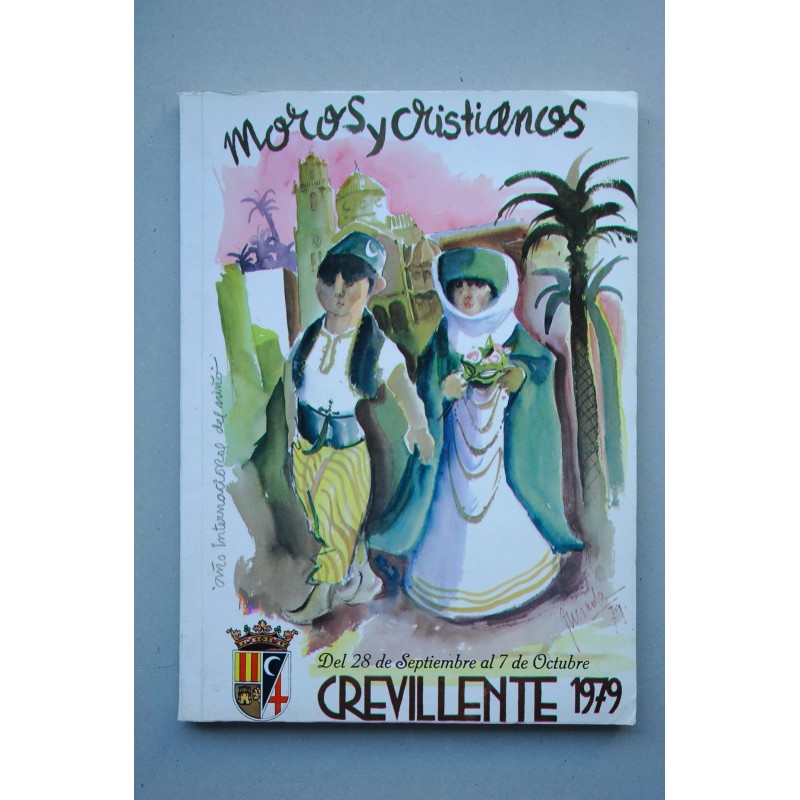 Moros y cristianos. Crevillente 1979 : revista conmemorativa de las Fiestas que la Villa de Crevillente 