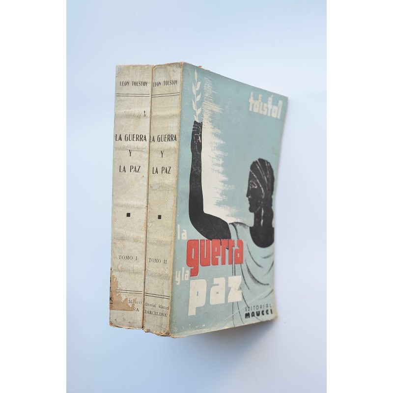 La guerra y la paz : novela histórica