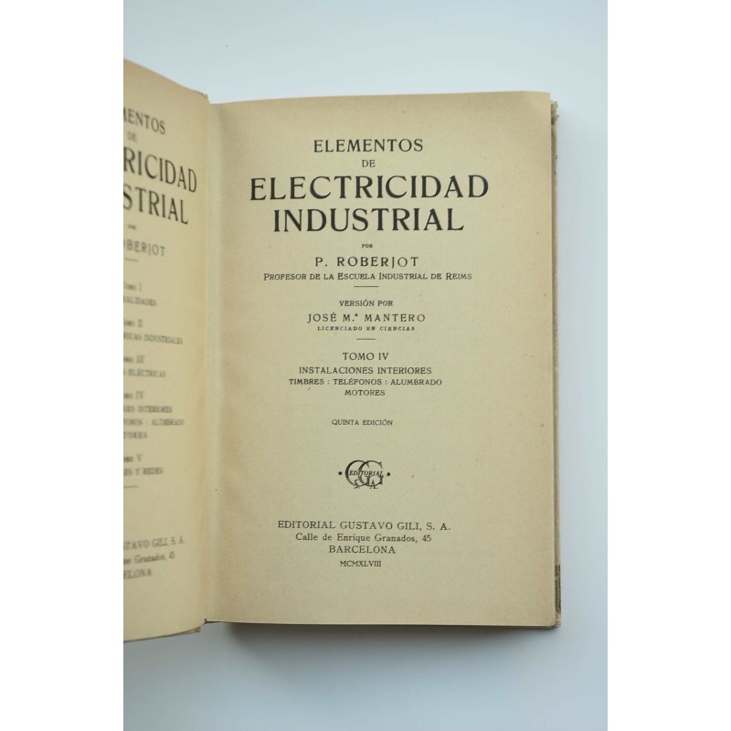 Elementos de electricidad industrial. Tomo IV....