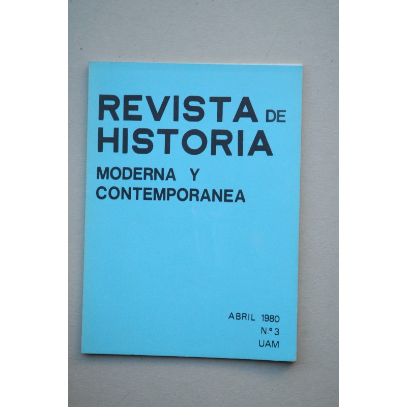 REVISTA DE HISTORIA : moderna y contemporánea.-- Nº 3 (marzo 1980)