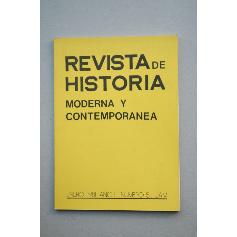 REVISTA DE HISTORIA : moderna y contemporánea.-- Año II.-- Nº 5 (marzo 1981)