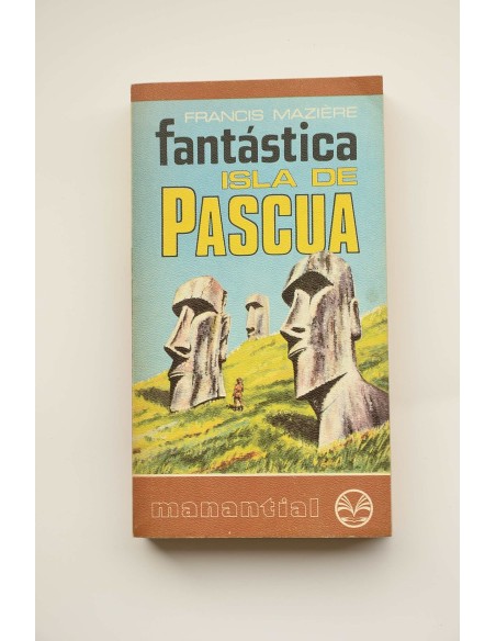 Fantástica Isla de Pascua