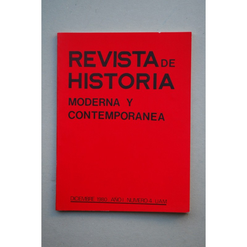 REVISTA DE HISTORIA : moderna y contemporánea.-- Año I.-- Nº 4 (marzo 1980)