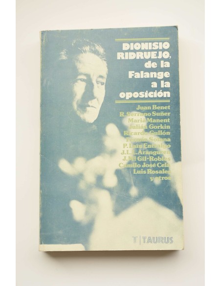 Dionisio Ridruejo. De la Falange a la oposición