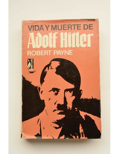 Vida y muerte de Adolf Hitler