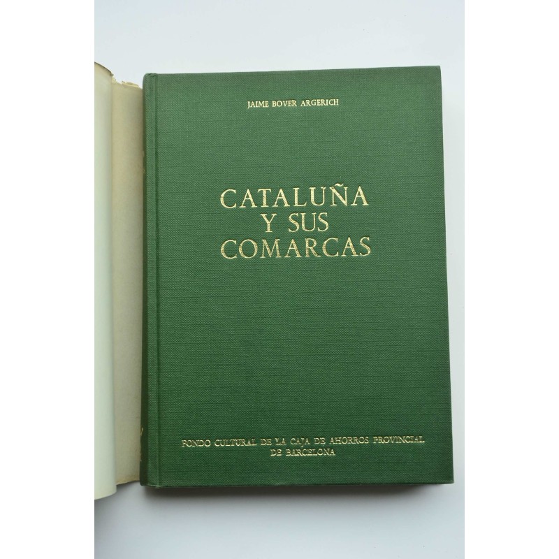 Cataluña y sus comarcas : historia,...