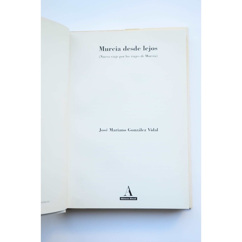 Murcia desde lejos. Nuevo viaje por los viajes...