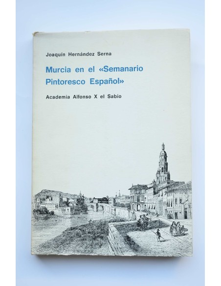 Murcia en el Semanario  Pintoresco Español : 1836-1857