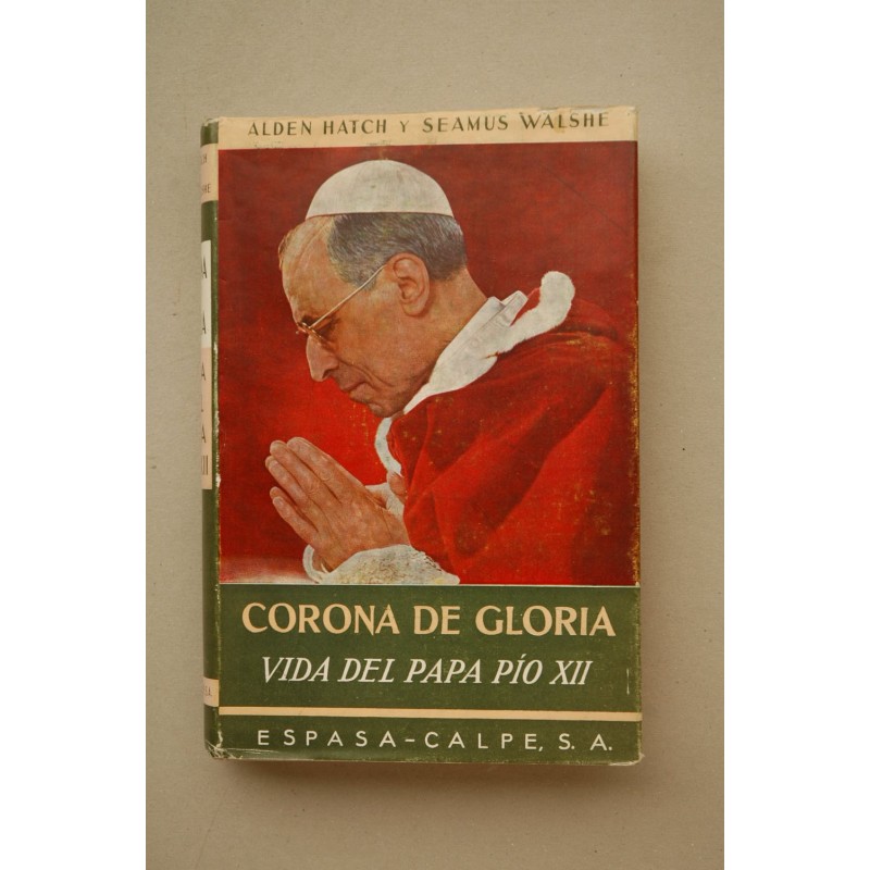 Corona de gloria : vida del Papa Pío XII