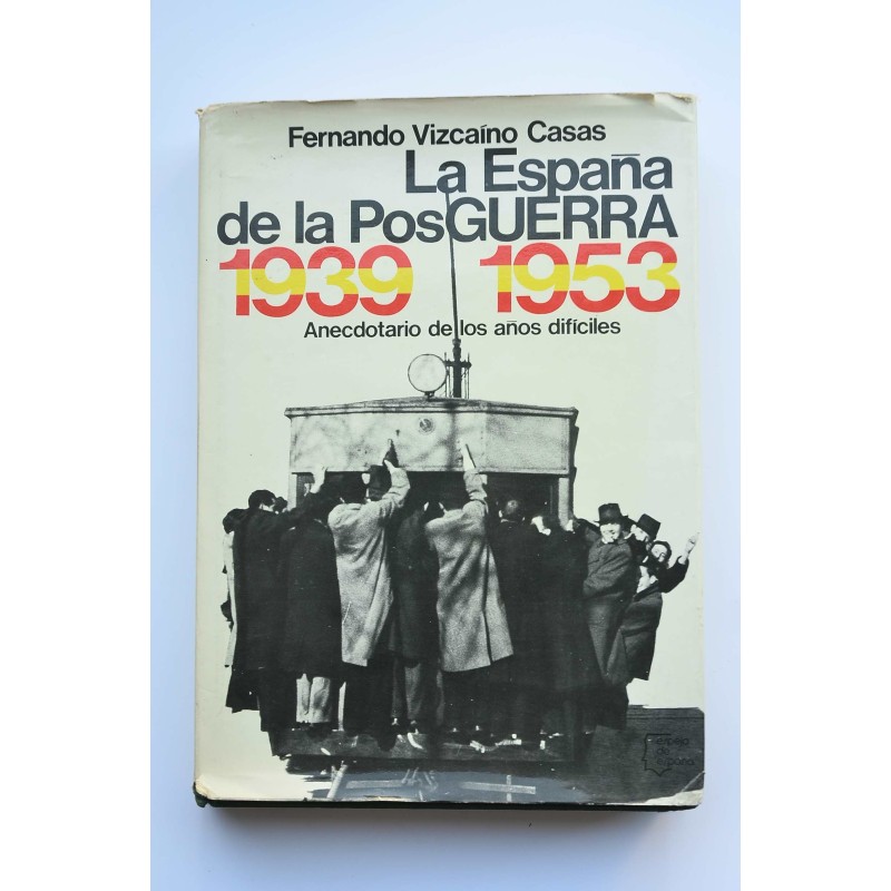 La España de la Posguerra, 1939 - 1953