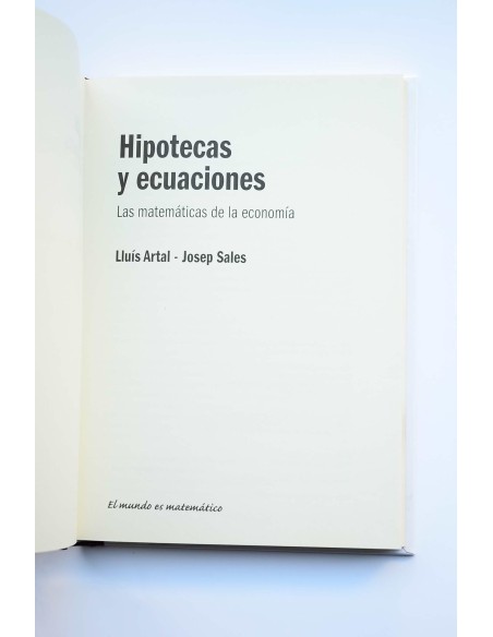 Hipotecas y ecuaciones. Las matemáticas de la economía
