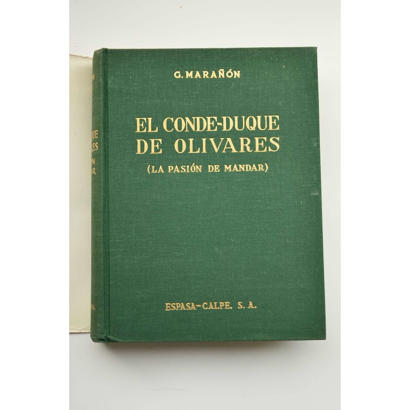 El Conde-Duque de Olivares. La pasión de mandar