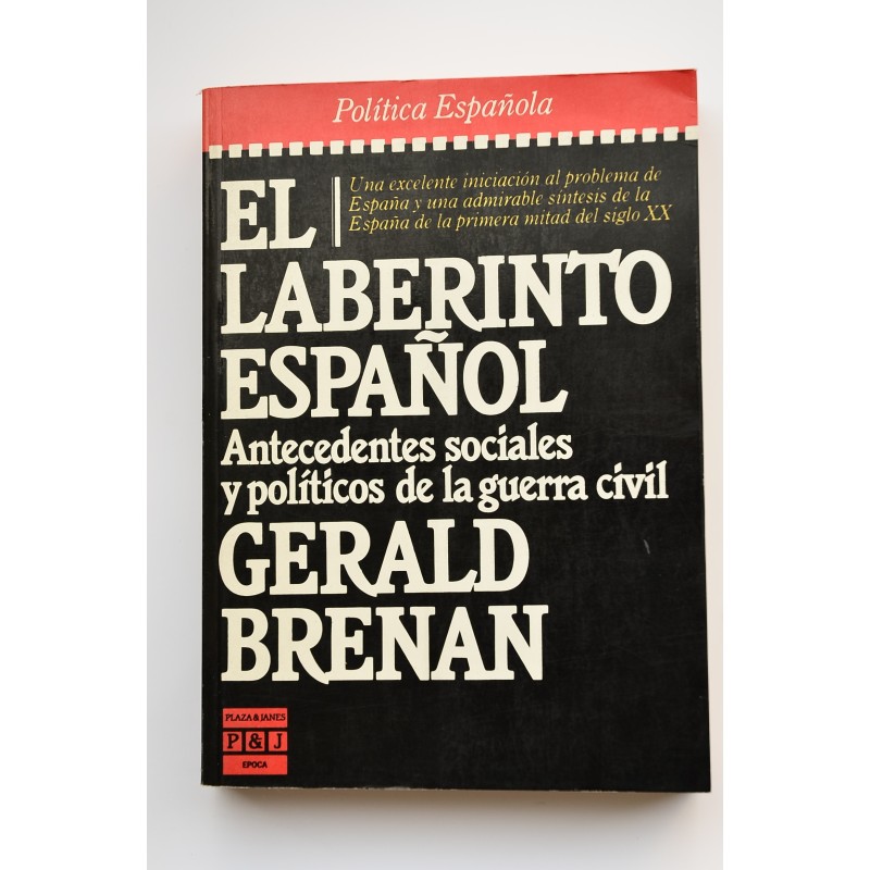 El laberinto español. Antecedentes sociales y políticos de la Guerra Civil