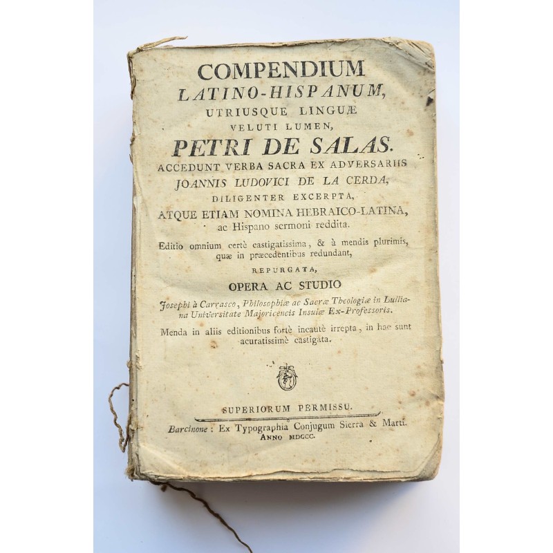 Compendium latino-hispanum utriusque lingue veluti lumen Petri de Salas accedunt verba sacra ex adversariis Joannis Ludovici...