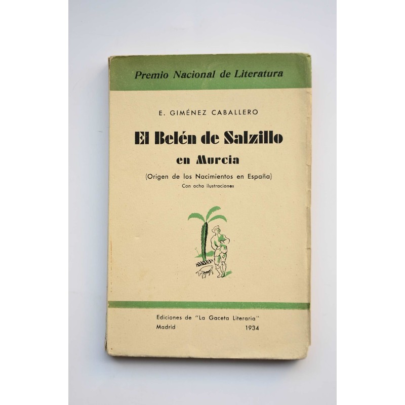 El Belén de Salzillo en Murcia : origen de los Nacimientos de España