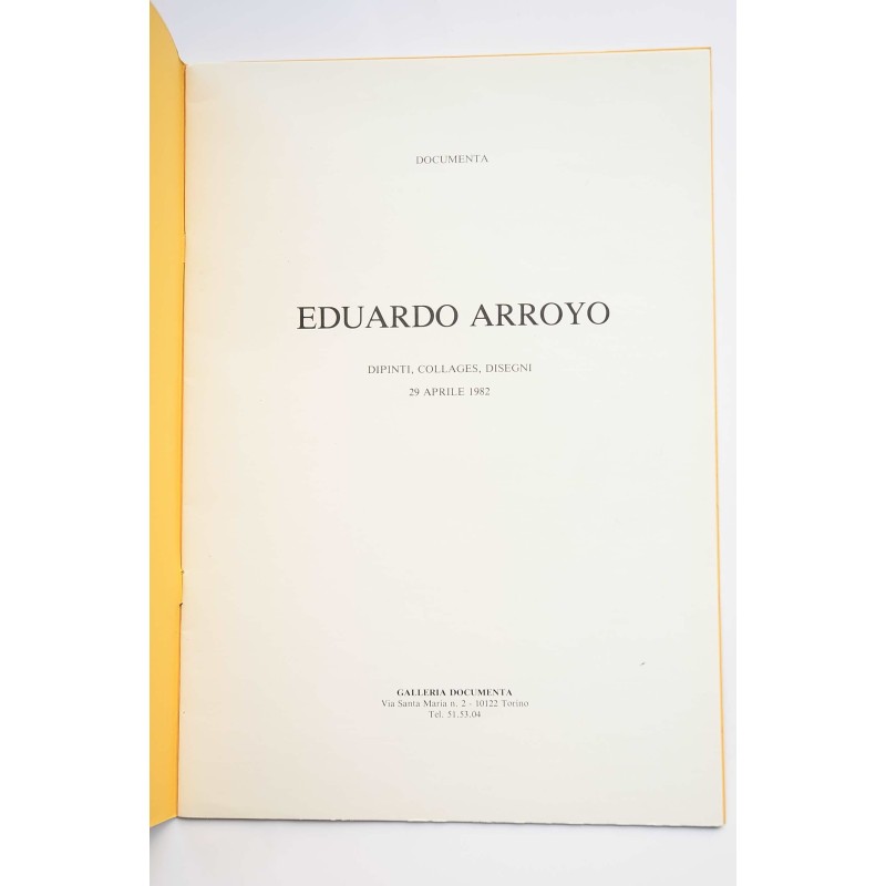 Eduardo Arroyo : dipinti, collages, disegni :...