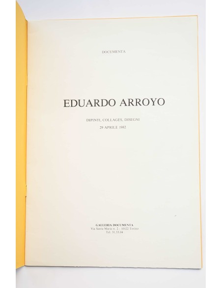 Eduardo Arroyo : dipinti, collages, disegni : 29 aprile 1982