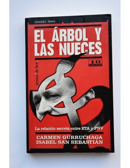 El arbol y las nueces. La relación secreta entre ETA y el PNV