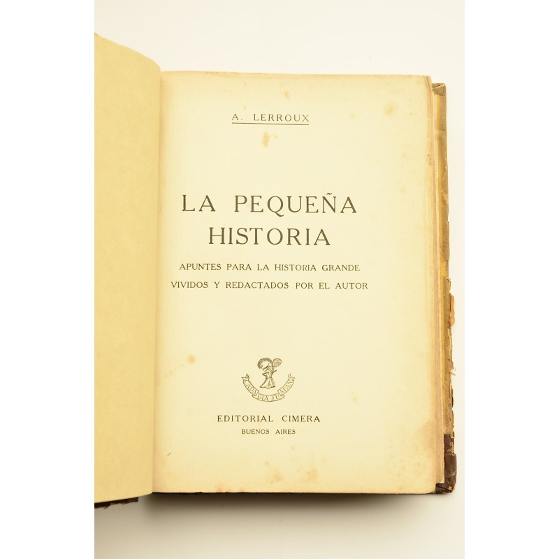 La pequeña historia : apuntes para la historia...