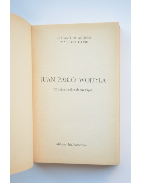 Juan Pablo Wojtyla : crónica insólita de un Papa