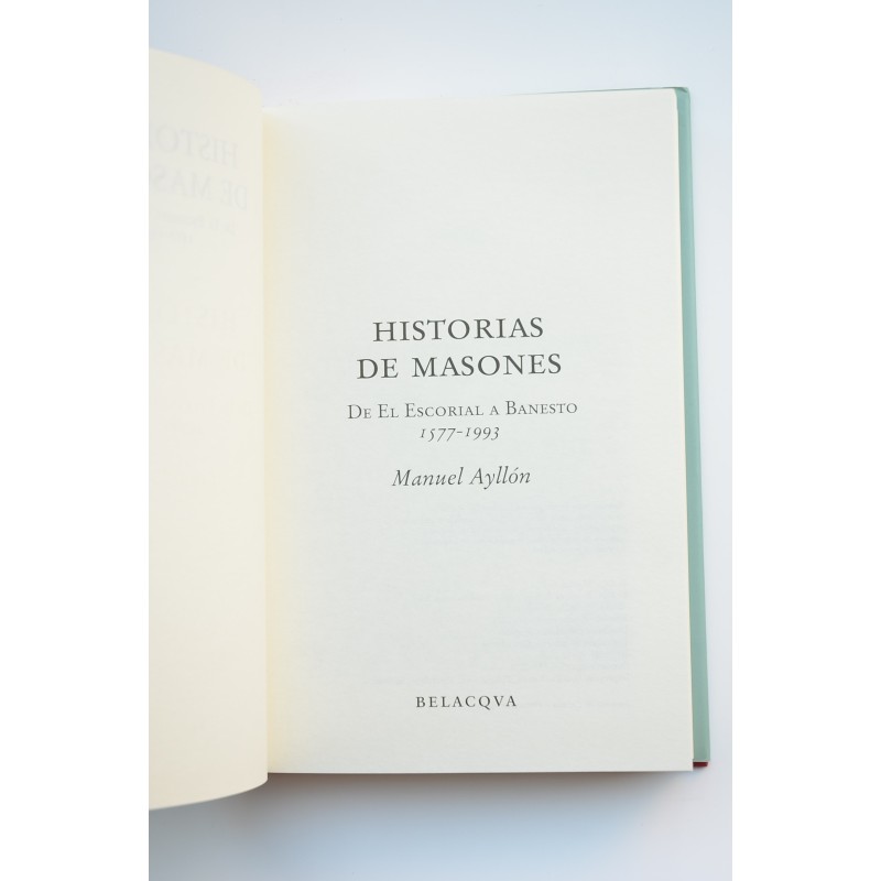 Historias de Masones. De El Escorial al...