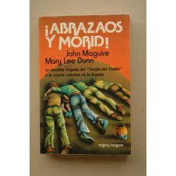 ¡Abrazaos y morid!