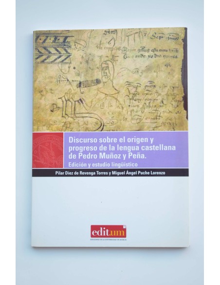 Discurso sobre el origen de la lengua castellana de Pedro Muñoz y Peña. Edición y estudio lingüístico.