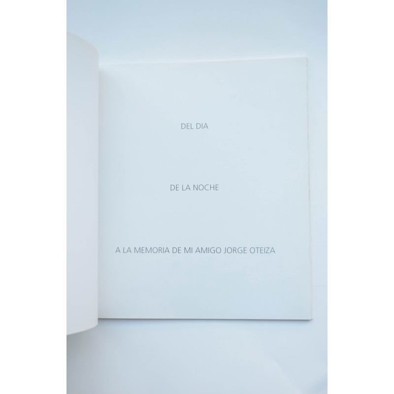 Sistiaga. Del día, de la noche : a la memoria...