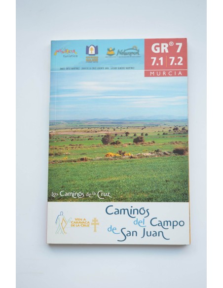 GR 7 - 7.1 - 7.2 Murcia : caminos del Campo de San Juan