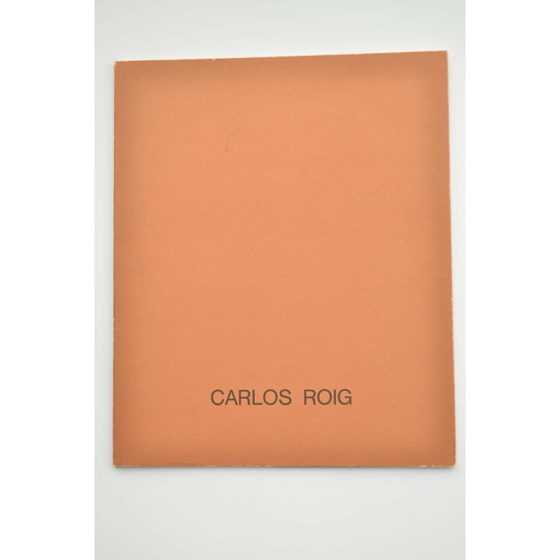 Carlos Roig : catálogo de exposiciones, 1991