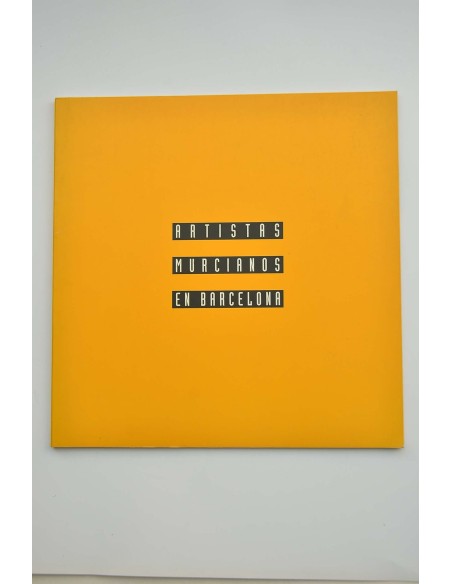 Artistas murcianos en Barcelona : catálogo de exposiciones