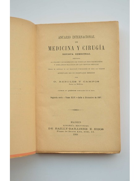 Anuario internacional de medicina y cirugía : revista semestral. Tomo XLVI, julio a diciembre, 1907