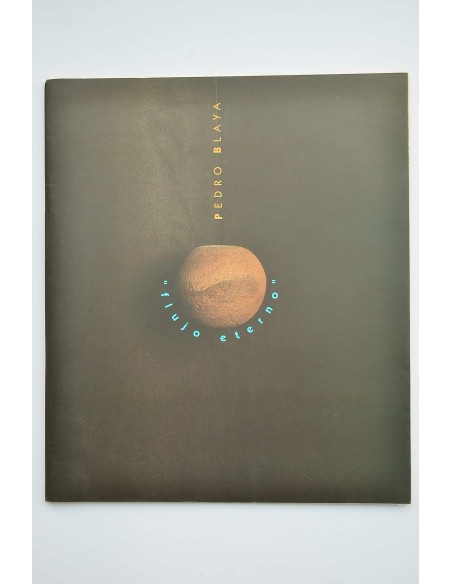 Pedro Blaya. Flujo eterno. Catálogo de arte