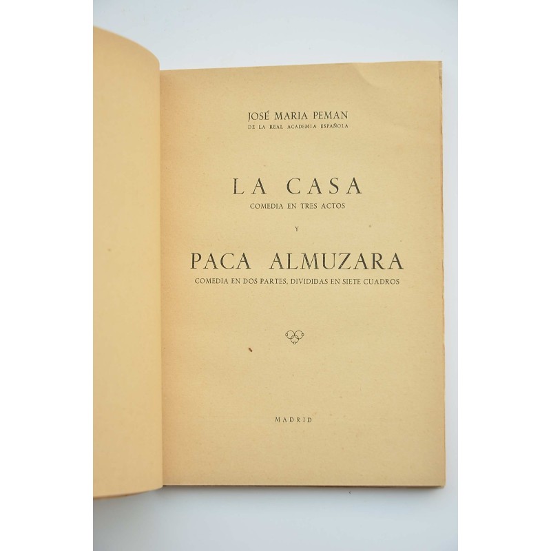 La casa : comedia en tres actos , y Paca...