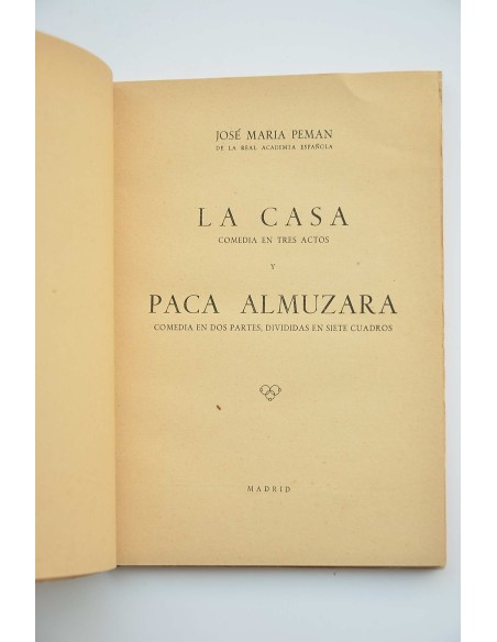 La casa : comedia en tres actos , y Paca Almuzara : comedia en dos partes, divididas en siete cuadros