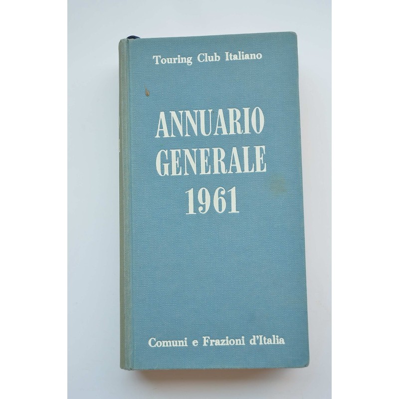 Anuario Generale 1961. Comuni e frazioni d'Italia