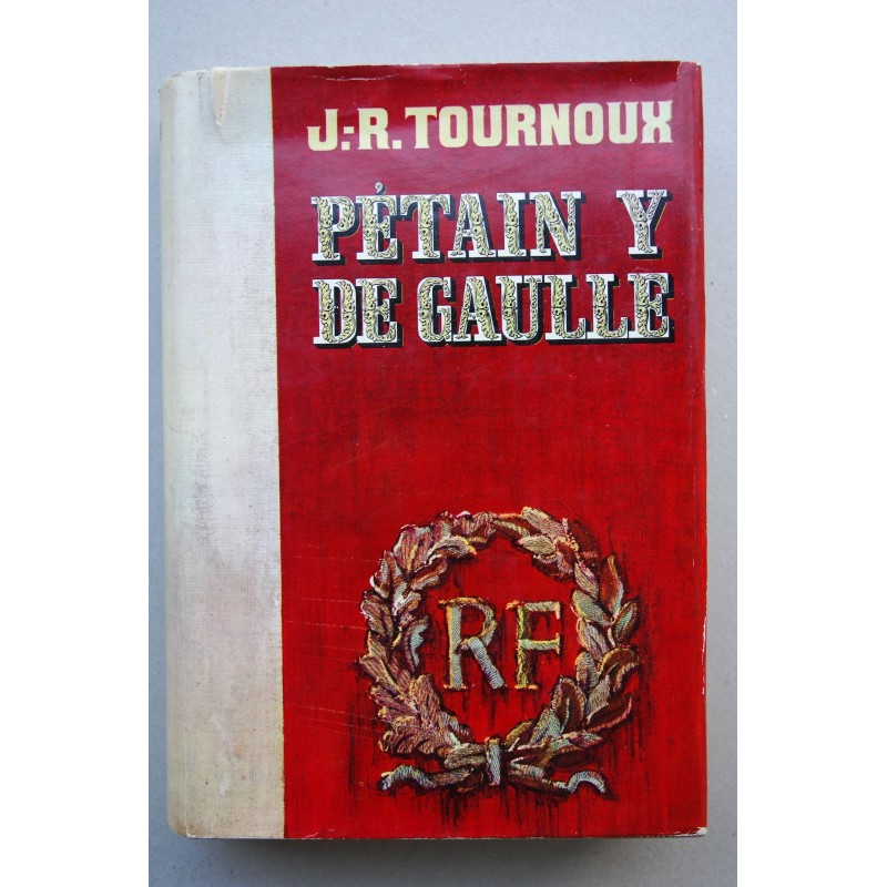 Petain y De Gaulle : secretos de estado