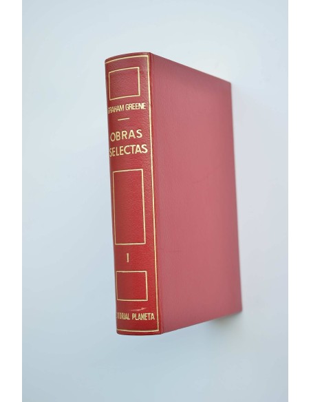 Graham Greene. Obras selectas. Tomo I. Novelas