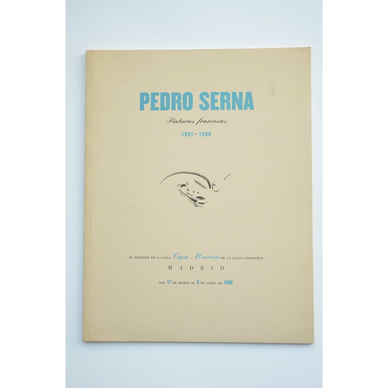 Pedro Serna. Pinturas francesas, 1991-1996