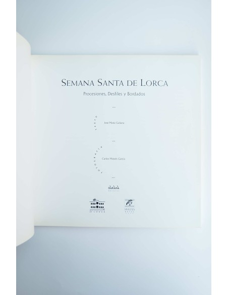 Semana Santa de Lorca. Procesiones, desfiles y bordados