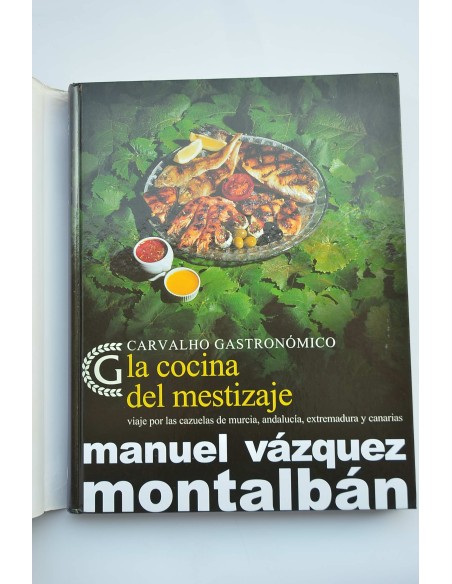 La cocina del mestizaje. Viajes por las cazuelas de Murcia, Andalucía, Extremadura y Canarias