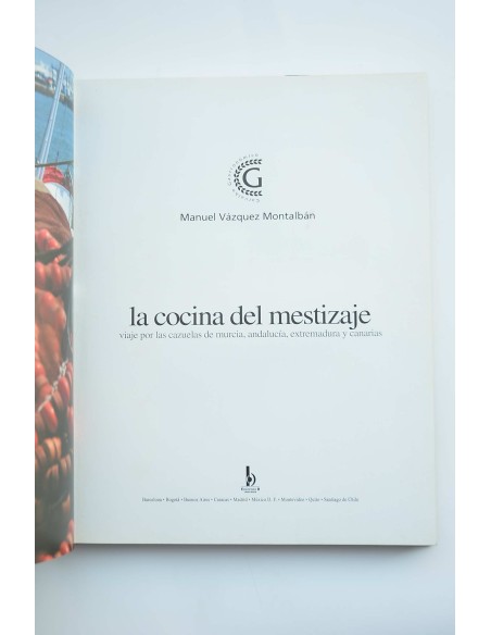 La cocina del mestizaje. Viajes por las cazuelas de Murcia, Andalucía, Extremadura y Canarias