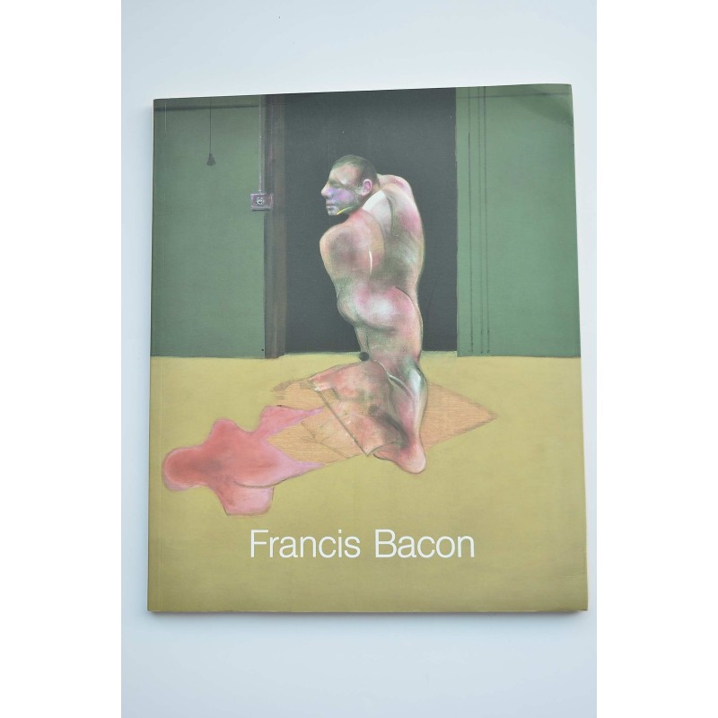 Francis Bacon : pinturas 1981-199
