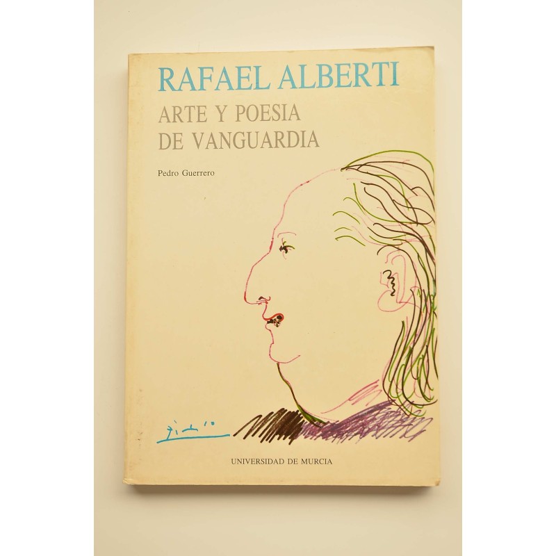 Rafael Alberti. Arte y poesía de vanguardia