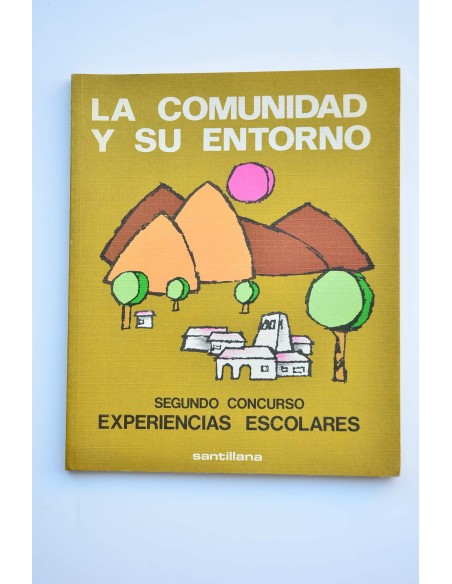 La comunidad y su entorno. Experiencias escolares. Segundo concurso