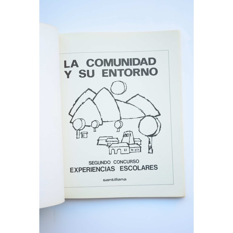 La comunidad y su entorno. Experiencias...